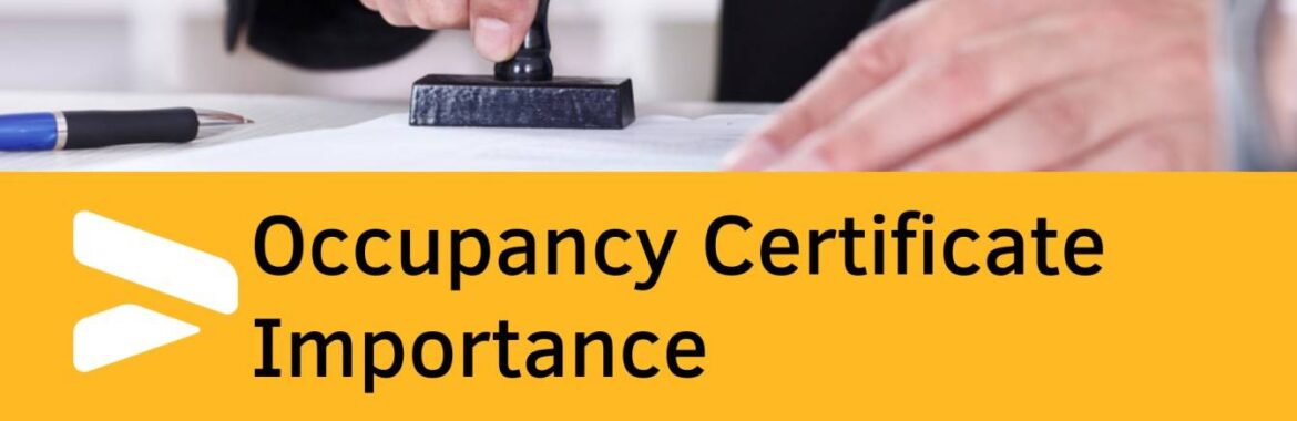 Importance of Occupancy Certificate while Buying a Home