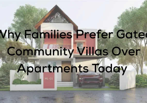 Why Families Prefer Gated Community Villas Over Apartments Today