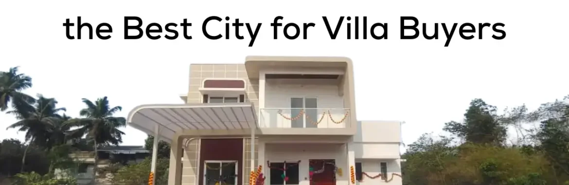 What Makes Thrissur the Best City for Villa Buyers