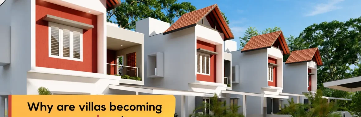 Why are villas becoming more popular than apartments in Kerala?
