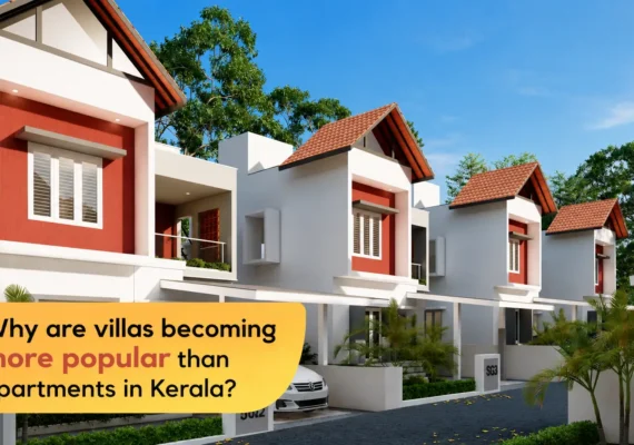 Why are villas becoming more popular than apartments in Kerala?