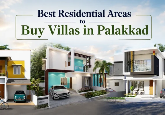 Best Residential Areas to Buy Villas in Palakkad